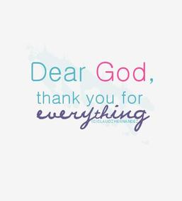 thank you god for everything